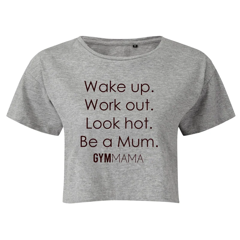 Gym Mama Wake Up Work Out Crop T-Shirt